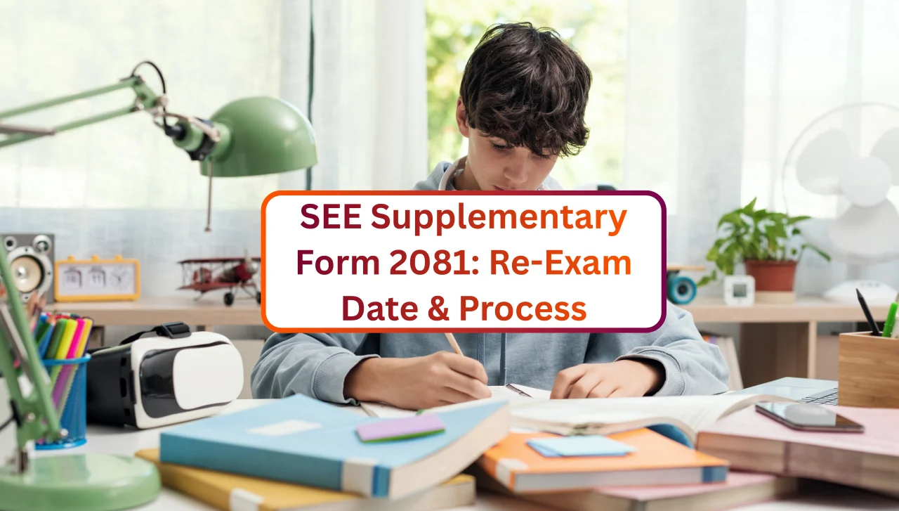 SEE Supplementary Form 2081: Re-Exam Date & Process